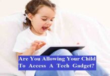 Are You Allowing Your Child To Access A Tech Gadget? are you allowing childern to access tech gadgets? if yes please read this article!