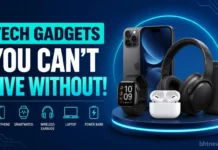 Top 8 Tech Gadgets You Can’t Live Without! Tech Gadgets You Can’t Live Without!