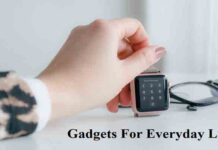 Top 8 Tech Gadget You Can’t Live Without! Tech Gadgets for everyday life for you can't live without
