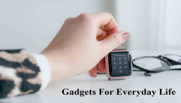 Tech Gadgets for everyday life for you can't live without