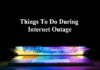 You Have An Internet Outage? 7 Ways to Stay Productive Without an Internet Connection internet outage