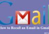 How to Recall an Email in Gmail how to recall an email in gmail