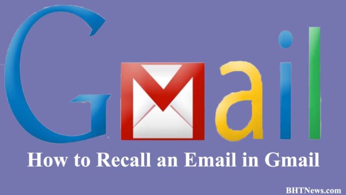 how to recall an email in gmail