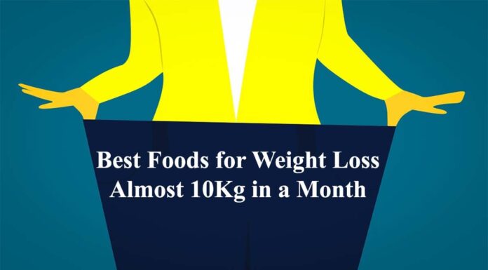 20 Best Foods for Weight Loss | Almost 10Kg in a Month best foods for weight loss