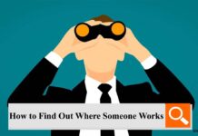Elite Methods on How to Find Out Where Someone Works how to find out where someone works
