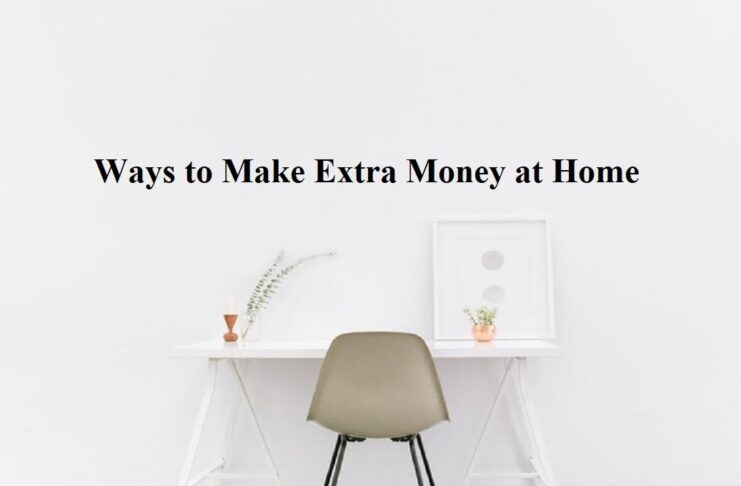 ways to make extra money from home