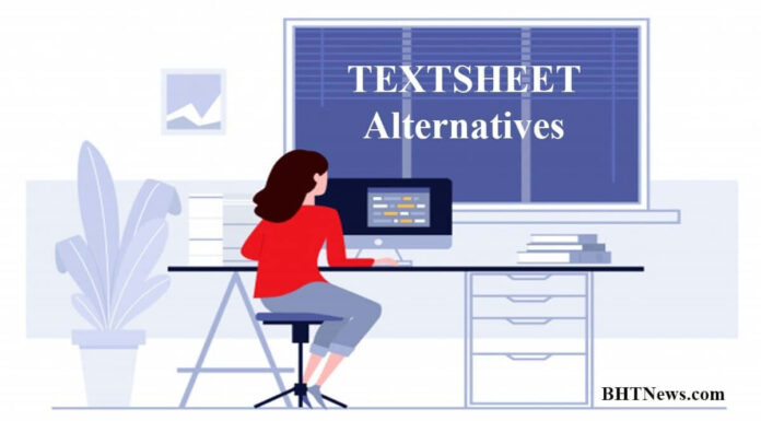 Top 7 Sites Which Can be Used as an Alternate of Textsheet textsheet