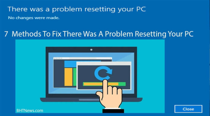 7 Methods To Fix There Was A Problem Resetting Your PC there was a problem resetting your pc