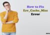 How to Fix the Err_Cache_Miss Error | Top 7 Tips err_cache_miss