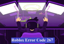 Roblox Error Code 267 | Top 4 Possible ways to Fix it Roblox Error Code 267