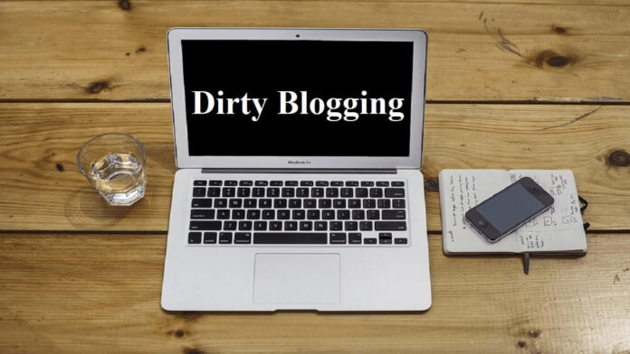 dirty blogging techniques