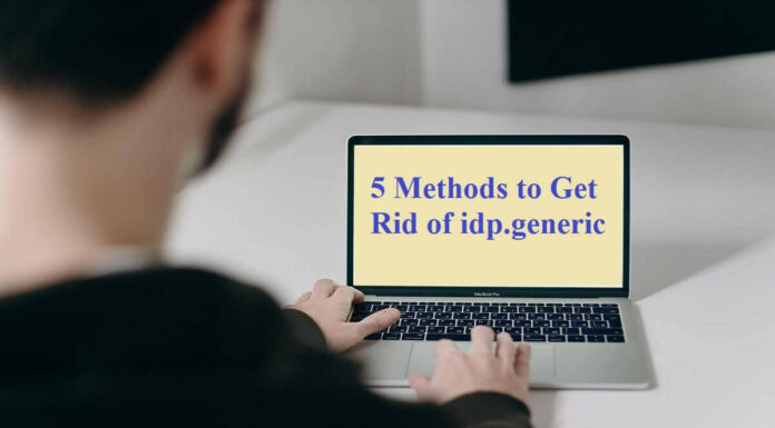 What is IDP.Generic? | 5 Easy Methods to Get Rid Of This Virus 5 methods to get rid of idp.generic