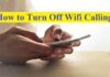 How to Turn Off Wifi Calling? | Easy Ways to Turn Off on 5 Different Devices How to Turn Off Wifi Calling