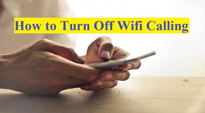 How to Turn Off Wifi Calling? | Easy Ways to Turn Off on 5 Different Devices How to Turn Off Wifi Calling