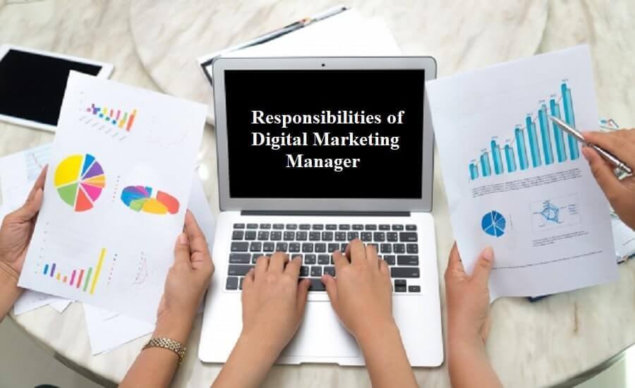 Responsibilities of a Digital Marketing Manager