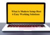 What is Modern Setup Host | 6 Easy Working Solutions what is modern setup host