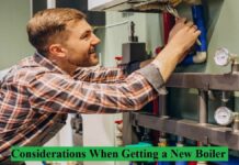 Considerations When Getting a New Boiler Considerations When Getting a New Boiler