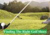 Finding The Right Golf Shoes Finding The Right Golf Shoes