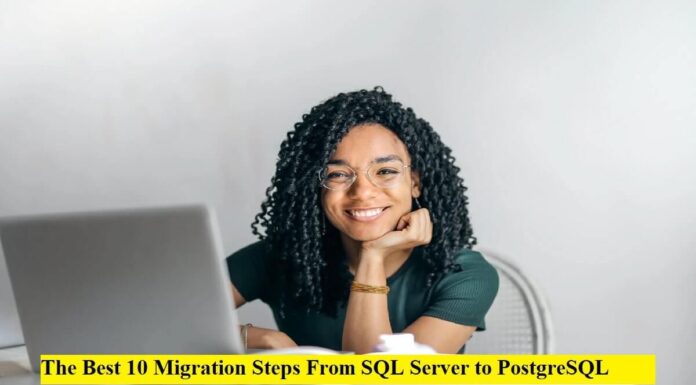The Best 10 Migration Steps From SQL Server to PostgreSQL