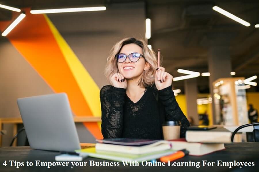 4 tips to empower your business with online learning for employees