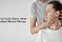 All You Need to Know About Outpatient Physical Therapy | Review outpatient physical therapy