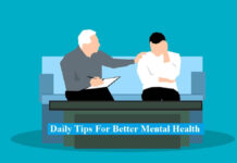 Daily Tips For Better Mental Health Daily Tips For Better Mental Health