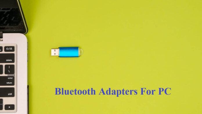 Bluetooth Adapters For PC
