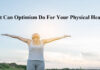 What Can Optimism Do For Your Physical Health? What Can Optimism Do For Your Physical Health?