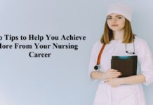 Top Tips to Help You Achieve More From Your Nursing Career Nursing career tips
