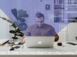 5 Tips To Help You Create High-Converting Landing Pages