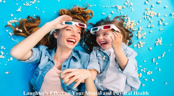 Laughter’s Effect on Your Mental and Physical Health laughter