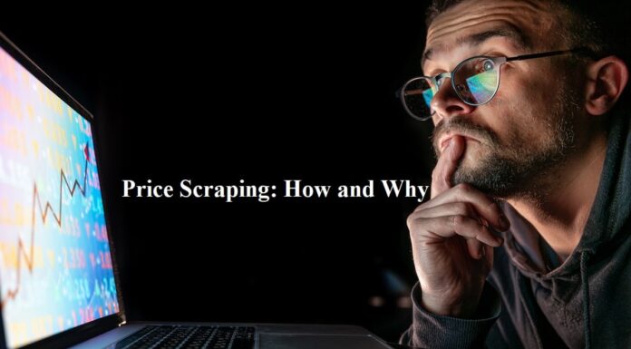 Price Scraping: How and Why price scraping