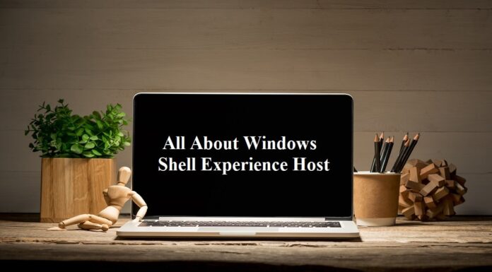 All About Windows Shell Experience Host Windows Shell Experience Host