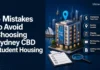 5 Mistakes to Avoid When Choosing Sydney CBD Student Housing A student walking through Sydney's CBD with city buildings and harbor glimpses in the background, daytime