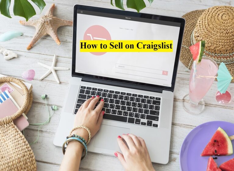 A Comprehensive Guide to Selling on Craigslist: Step-by-Step Process and Best Practices