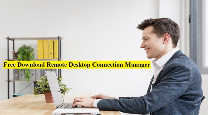 2023 Tutorial: Free Download Remote Desktop Connection Manager Download Remote Desktop Connection Manager