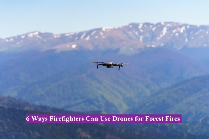 Firefighters Can Use Drones