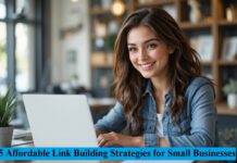 5 Affordable Link Building Strategies For Small Businesses Link Building Strategies for Small Businesses