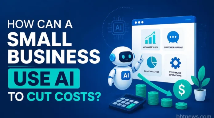 How Can a Small Business Use AI to Cut Costs? (Real Examples & ROI) How Can a Small Business Use AI to Cut Costs?